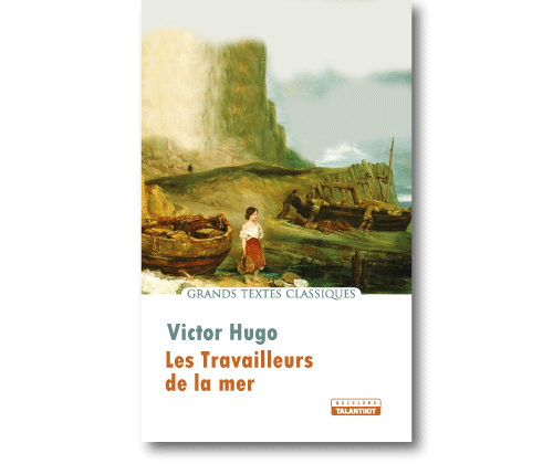 LES TRAVILLEURS DE LA MER VICTOR HUGO