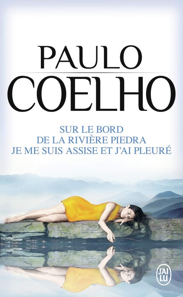 SUR LE BORD DE LA RIVIERE PIEDRA A JE ME SUIS ASSISE ET J'AI PLEURE ISBN7051