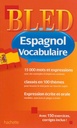 BLED ESPAGNOL VOCABULAIRE HACHETTE