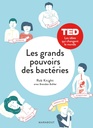 LES GRANDS POUVOIRS DES BACTÉRIES TED