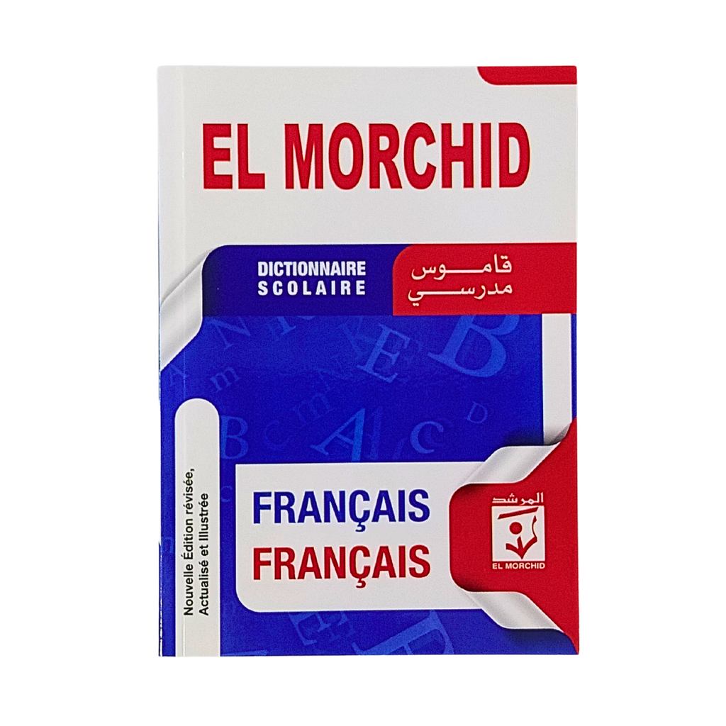 DICTIONNAIRE EL MOURCHID FRANCAIS-FRANCAIS 