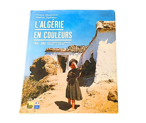 [7244225] L'ALGÉRIE EN COULEUR 1954-1962